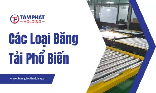Các Loại Băng Tải Phổ Biến
