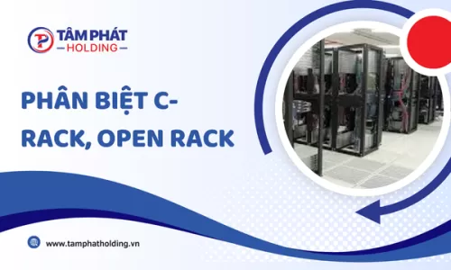 Phân Biệt C-Rack, Open Rack
